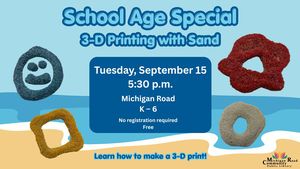 Michigan Road School Age Special: 3-D Printing with Sand